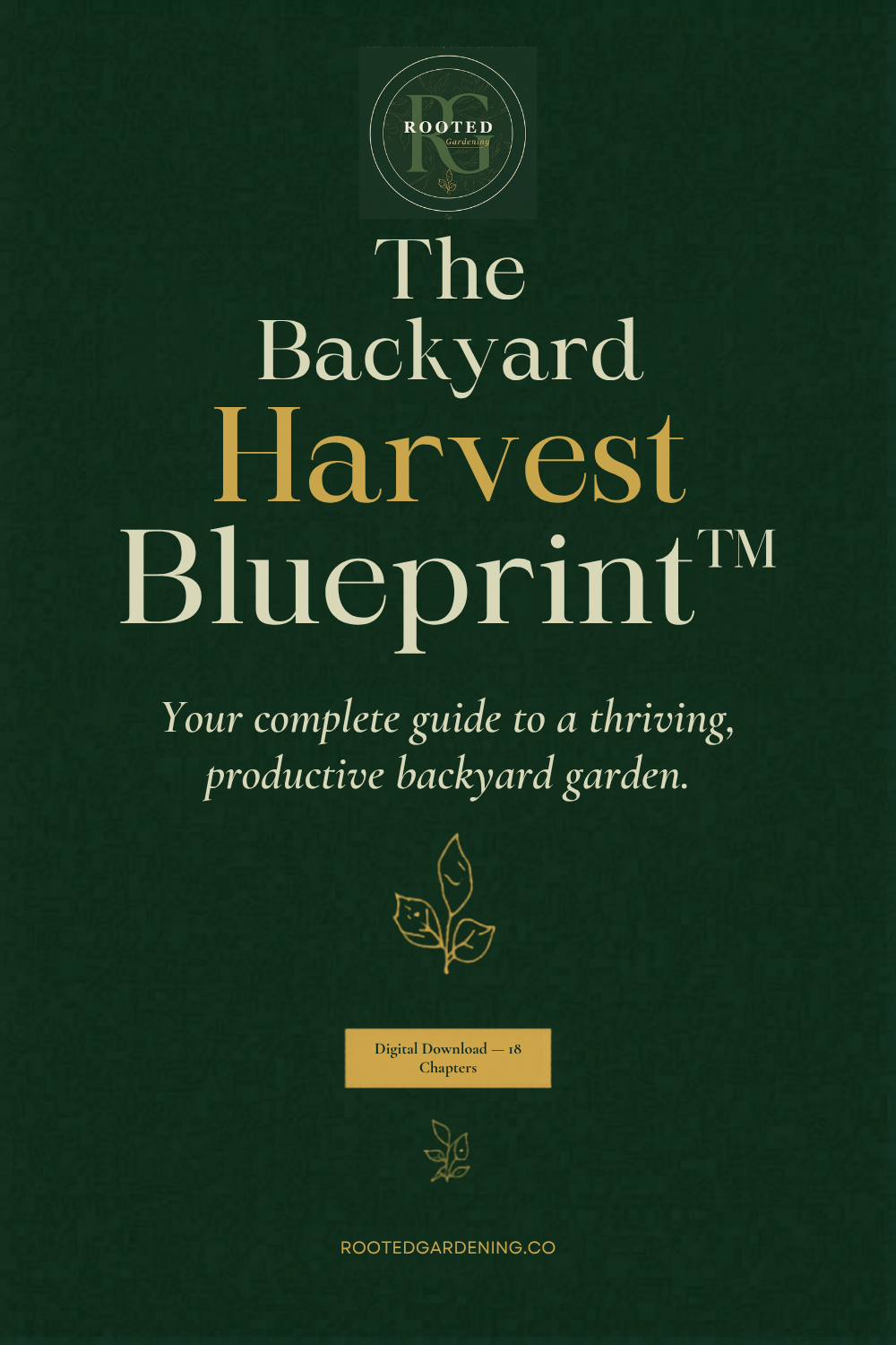 Backyard Harvest Blueprint — Digital Guide by ROOTED